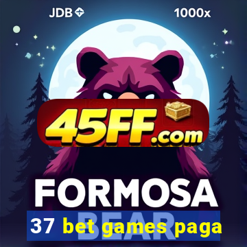 37 bet games paga